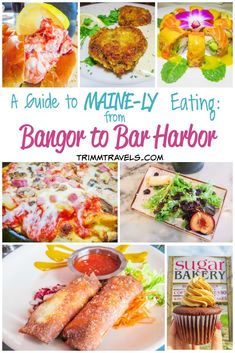 a collage of images with the words, a guide to maine - by eating from bar harbor