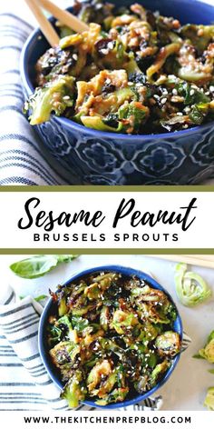 two pictures with different types of food in them and the words sesame peanut brussels sprouts