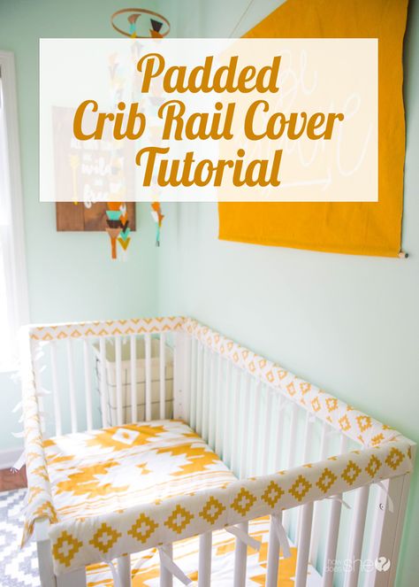 Padded Crib Rail Cover Tutorial | How Does She Baby Ellie, Nursery Diy Projects, Nursery Diy, Baby Nursery Diy, Diy Crib, Sew Baby, Crib Rail Cover, Crib Rail, Baby Sewing Projects