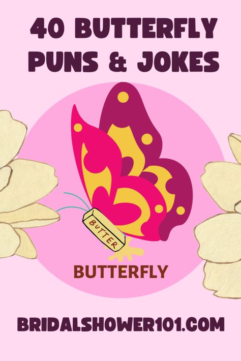 Spring Puns, Funny Butterfly, Birthday Puns, About Butterfly, Love Butterflies, Spring Bridal Shower, Animal Puns, Cute Puns, Puns Jokes