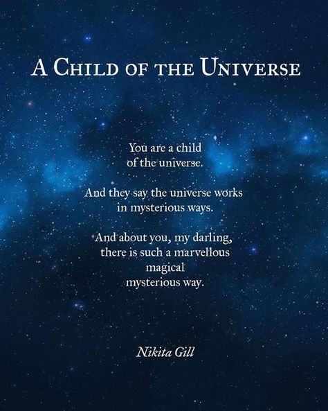 Child Of The Universe Tattoo, The Universe Tattoo, Quotes Universe, Universe Tattoo, Child Of The Universe, Universe Love, Nikita Gill, Poems Quotes, Universe Quotes