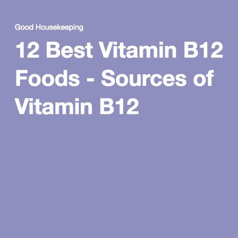 12 Best Vitamin B12 Foods - Sources of Vitamin B12 Sources Of Vitamin B12, Vitamin B12 Foods, B12 Foods, Vit B12, B12 Deficiency, Vitamin B12 Deficiency, Super Foods, Health Trends, Vitamin B12