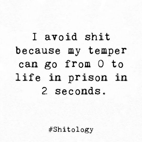 My Temper Quotes, I’m All Set Quotes, 8 Seconds Quotes, Real Life Quotes So True Words, Temper Quotes, Prison Quotes, Funny Mean Quotes, Mean Humor, Meant To Be Quotes