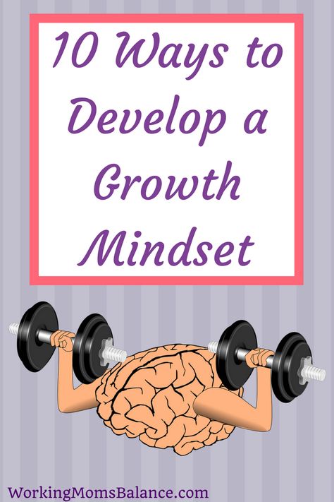 A growth mindset recognizes that talent and skill can only take you so far, hard work, perseverance, and determination are actually more important factors for determining success. Here are 10 ways you can develop a growth mindset and move past the fixed mindset limitations as an adult. Fixed Mindset, Confidence Kids, Child Rearing, Mentally Strong, Mom Tips, Building For Kids, Negative Self Talk, Personal Health, Health And Fitness Tips