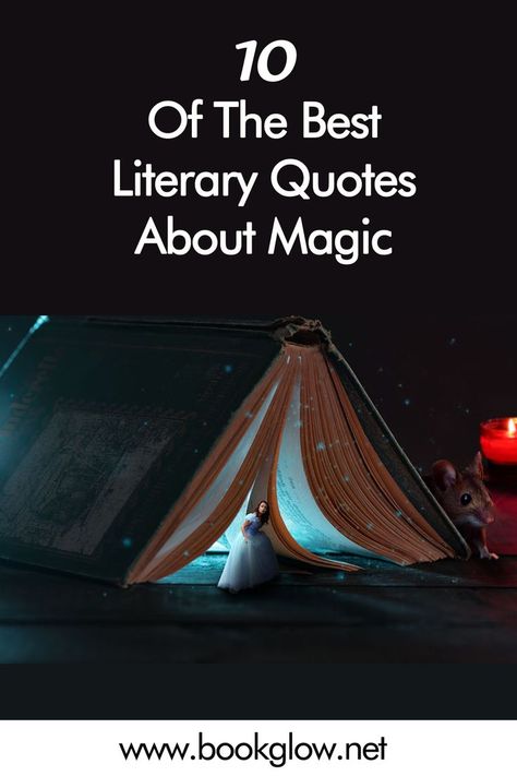 These 10 of the best literary quotes about magic will remind you to keep looking for the magic in life, whether it’s in a book, in nature, at a magic show, or in yourself. Book lovers and magic lovers will become spellbound with these best literary quotes about magic. #QuotesAboutMagic #LiteraryQuotesAboutMagic Magic Of Life Quotes, Magical Places Quotes, Magical Place Quotes, Quotes About Magic Inspirational, Magic Aesthetic Quotes, Quotes About Magical Moments, Magic Quotes Aesthetic, Magic Book Aesthetic, Magic Quotes Inspiration