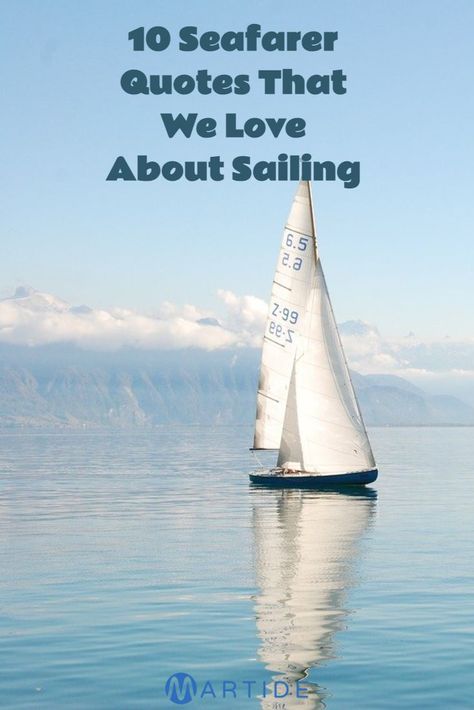 sailing yacht on a lake Quotes About Sailing, Seafarer Quotes, Seaman Quotes, Maritime Quotes, Boat Quotes, Boating Quotes, Sailing Quotes, Storm Quotes, Retirement Quotes