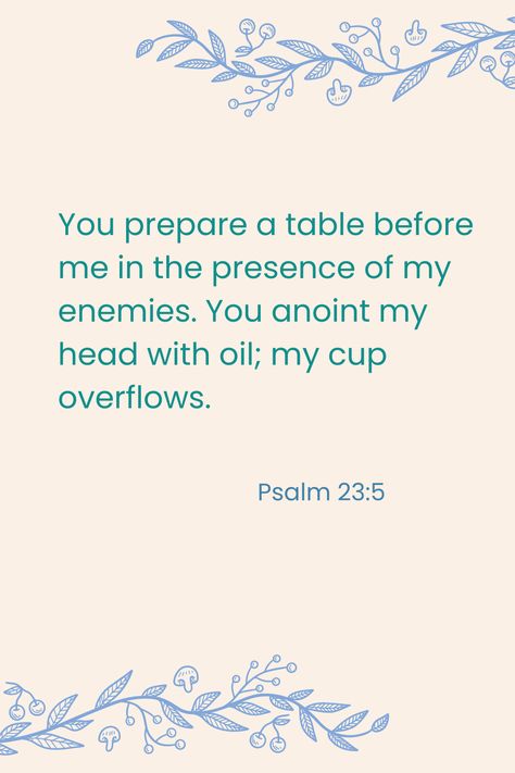 Psalm 23:5 Psalm 23:1-2, Psalm 62:1-2, Psalm 23 Shirt, Psalm 33:20-22, Psalm 60:12, Psalm 23 5, Psalm 23, Bible Study, Psalms