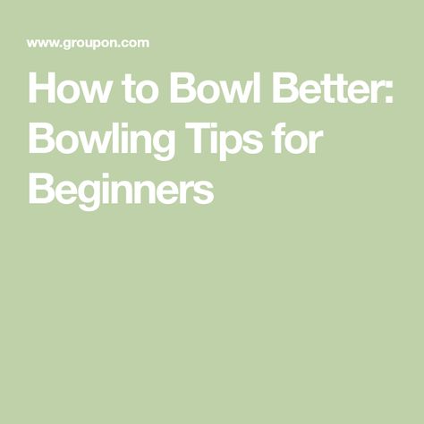 How To Bowl A Strike, Bowling Tips For Beginners, Bowling Tips, How To Get Better, Win Or Lose, Bowling Ball, Ball Lights, Positive Self Affirmations, Simple Tricks