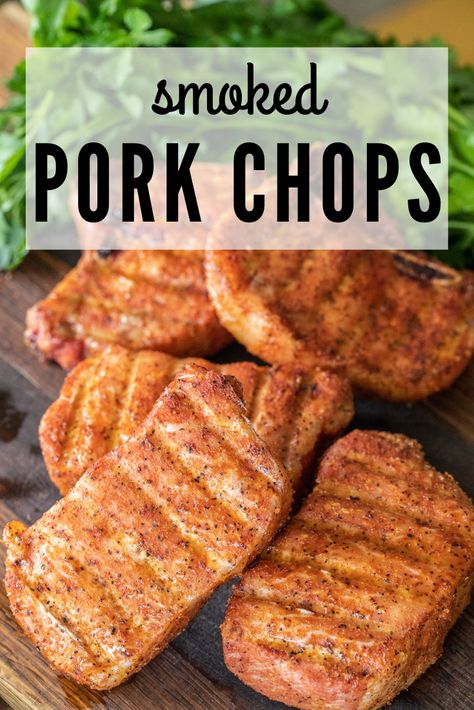 Pork Chop Recipes Smoked, Smoked Chops Recipes, Pork Chops In The Smoker, Pork Chop Traeger Recipes, Pork Chops On Smoker, Pellet Smoker Pork Chops, Smoked Pork Chops Electric Smoker, Pork Chops Smoker Recipes, Pit Boss Pork Chops