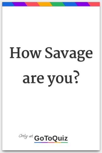 "How Savage are you?" My result: You are 59% Savage! Savage Reply, Savage Quotes, Go Red, Get Over It, Quotes, Quick Saves