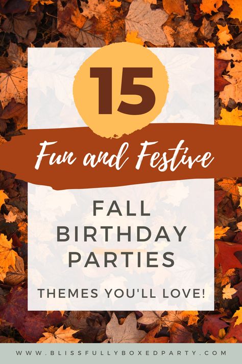 50th Fall Birthday Party Ideas, Birthday Themes By Age, 40th Fall Birthday Ideas, Birthday Ideas For November, Birthday Ideas November, Fall Birthday Party Ideas For Women Decorations, October Birthday Ideas For Women, 1st Birthday Party Ideas November, November Birthday Party Games