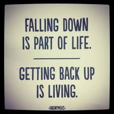 Falling down is part of life. Getting back up is living. Get Back Up, Quotable Quotes, Falling Down, A Sign, The Words, Great Quotes, Inspirational Words, Wise Words, Favorite Quotes