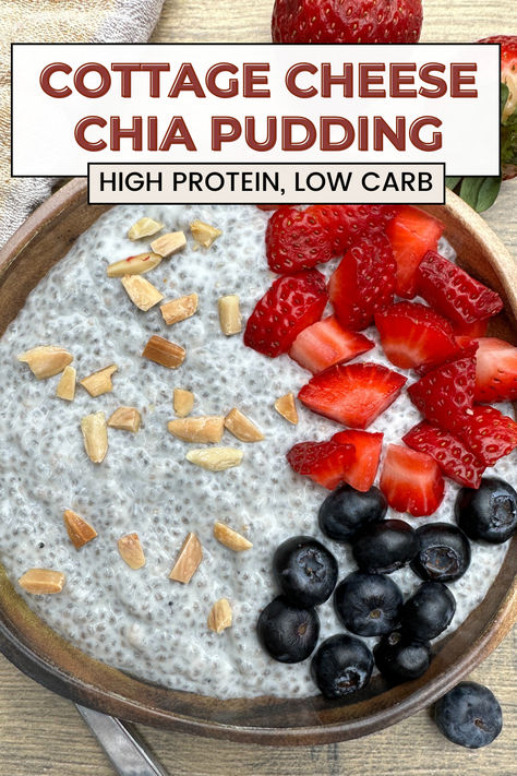 This high-protein, low-carb cottage cheese chia bowl is deliciously sweet and creamy and perfect with fresh berries and nuts. Plus, it's a filling breakfast that's easy to prepare! Cottage Cheese Keto Breakfast, Blended Cottage Cheese Chia Seed Pudding, Cottage Cheese And Chia Seeds, Cottage Cheese Chia Seeds, Cottage Cheese Chia Seed Pudding, High Protein Low Carb Meal Prep Breakfast Ideas, Breakfast Cottage Cheese Bowl, Cottage Cheese Chia Pudding, Cottage Cheese Bowls Recipes