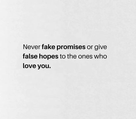 False Promises Quotes, Fake Promises Quotes, Promises Quotes, False Promises, Expectation Quotes, Fake Quotes, Promise Quotes, Porch Flowers, Pretty Words