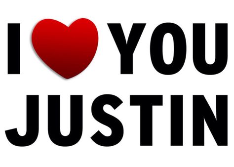 I love Justin Justin Name, Justin Love, Boyfriend Justin, Deliverance Prayers, I Love Justin Bieber, Lovely Flowers Wallpaper, Name Wallpaper, Love Justin Bieber, I Miss U