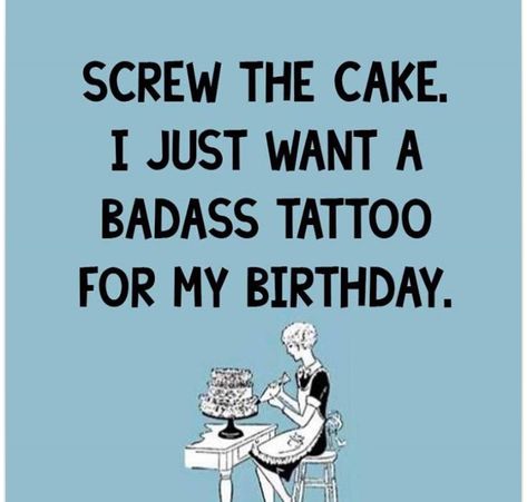 Tatted Quotes, Funny Tattoo Quotes, Tattoo Memes, Funny Tattoo, Artist Birthday, Tattoo Signs, Weird Words, Badass Tattoos, Funny Tattoos