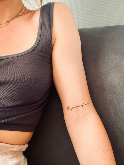 The Power Of Now Tattoo, Dainty Name Tattoos For Women, Small Dainty Tattoos For Women, Arm Writing Tattoo, Day Of The Dead Tattoos, Tattoos Abstract, Handwriting Tattoos, The Power Of Now, Tattoo Artist Tattoo