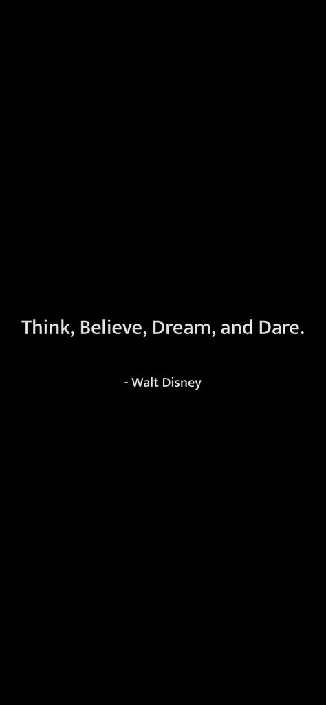 Think, Believe, Dream, and Dare. Walt Disney From Motivation https://motivationquotesdaily.page.link/i_quotes Daring Quotes, Full Hd Wallpaper Android, Honest Quotes, Black Quotes, Wallpaper Android, You Gave Up, Never Give Up, Full Hd, Hd Wallpaper