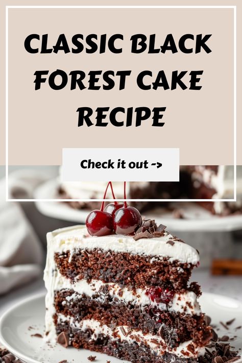 Try this simple recipe for an authentic German Black Forest Cake with layers of chocolate sponge, whipped cream, and Kirsch-infused cherries. Cherry Forest Cake, Authentic German Black Forest Cake Recipe, Black Cherry Forest Cake, Easy Black Forest Cake Recipe Simple, Authentic Black Forest Cake, German Black Forest Cake Recipe, Chocolate Forest Cake, Black Forest Gateau Recipe, Best Black Forest Cake Recipe