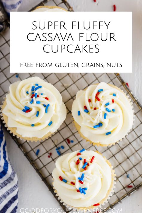 Cassava Flour Cupcakes, Cassava Cupcakes, Oat Flour Cupcakes, Grain Free Cake Recipe, Cassava Flour Cake Recipes, Cassava Flour Recipes Desserts, Cassava Flour Cake, Cassava Flour Desserts, Paleo Cupcakes