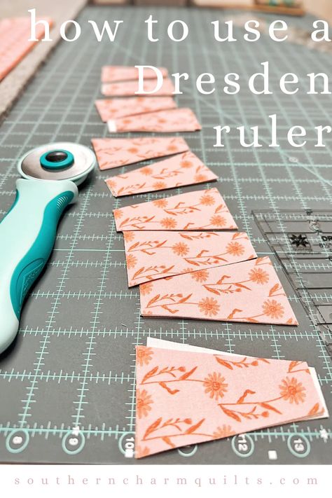 How To Use A Dresden Ruler - Southern Charm Quilts Dresden Quilt Blocks, Dresden Plate Tutorial, Dresden Plate Patterns, Dresden Plate Quilts, Dresden Plate Quilt, Dresden Quilt, Dresden Plate, Charm Quilt, Southern Charm