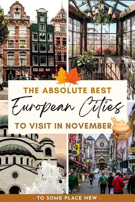 Munich In November, Croatia In November, November Europe Travel, Netherlands In November, Best Place To Travel In November, Budapest In November, Austria In November, Switzerland In November, November Vacation Destinations