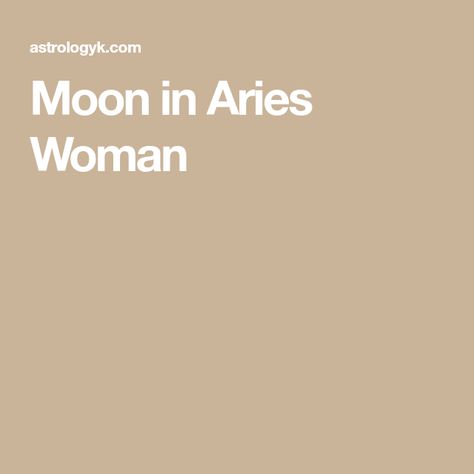 Moon in Aries Woman Aries Moon Woman, Moon In Aries Woman, Woman Of Air Astrology, Mercury In Aries Woman, Aries Sun Aquarius Moon, Aries Moon Sign, Planets In Astrology, Moon In Aries, Aries Moon