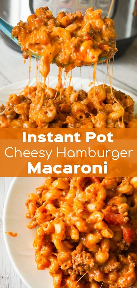 Instant Pot Cheesy Hamburger Macaroni, Instant Pot Beef Macaroni, Hamburger Marinara Pasta Recipes, Instant Pot Pasta Recipes Ground Beef, Instant Pot Hamburger Recipes, Instant Pot Cheeseburger Macaroni, Instant Pot Ground Beef Recipes, Hamburger Mac, Hamburger Pasta