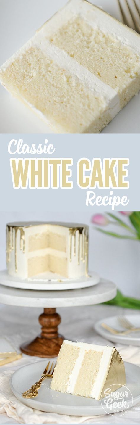 White Cake Recipe From Scratch (The Complete Guide) | Sugar Geek Show Classic White Cake, Best White Cake Recipe, White Cake Recipe, Cake Mini, Cake Recipes From Scratch, Köstliche Desserts, White Cake, Sweets Treats, Cupcake Recipes