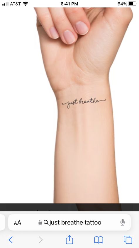 Breathe Wrist Tattoos For Women, Just Breathe Tattoos For Women, Just Breathe Tattoo, Tattoo Scar, Strength Tattoo, Wrist Tattoos For Women, Inspirational Messages, Just Breathe, Tattoo Idea