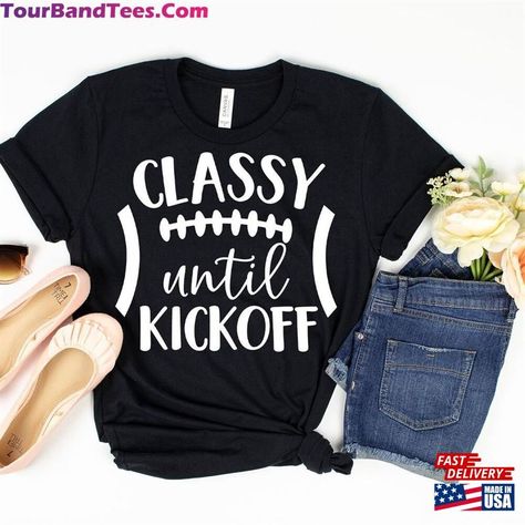 Classy Until Kickoff, Football Sister, Womens Football Shirts, Game Day Svg, Football Mom Svg, Football Shirt Designs, Sister Svg, Sports Mom Shirts, Mom Ideas