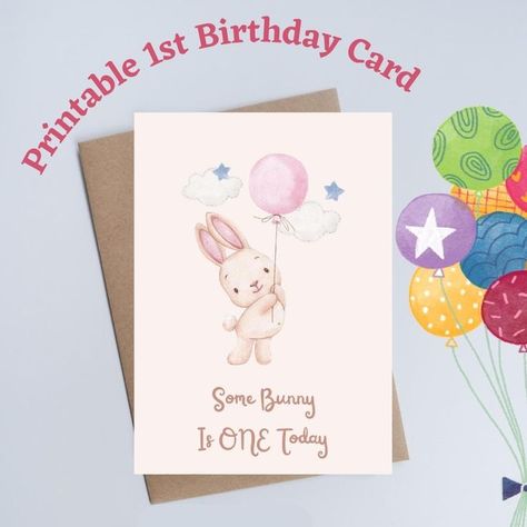 One Year Old Birthday Card, Some Bunny Is One, First Birthday Card, 1st Birthday Card, Old Birthday Cards, First Birthday Cards, One Year Birthday, 1st Birthday Cards, Girl Birthday Cards