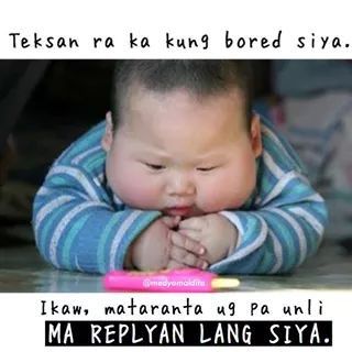 Taranta galore Baby Humour, Baby Quotes And Sayings, Inspirational Baby Quotes, Quotes Newborn, Realtor Memes, Bisaya Quotes, Newborn Baby Quotes, Pinoy Humor, Waiting For Your Call