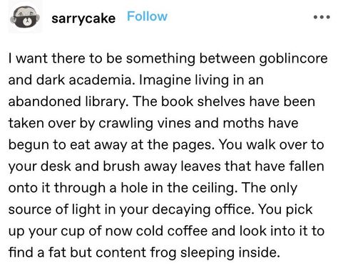 Soft Apocalypse, Cassandra Calin, Goblincore Aesthetic, Dark Academy, Chaotic Academia, Goblin Core, Funny Tumblr Posts, Writers Block, The Text