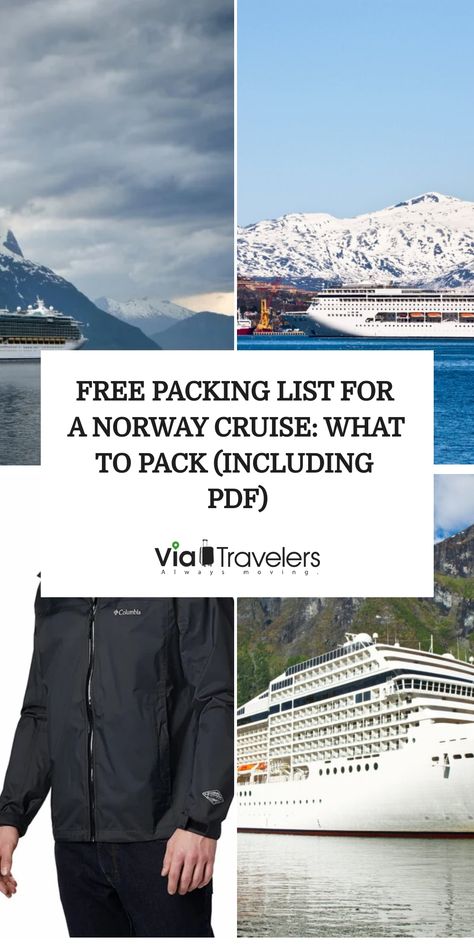 Cruise ship near snowy mountains with overlay text 'Free Packing List for a Norway Cruise: What to Pack (Including PDF)' above a black Columbia rain jacket image. Norway Cruise Outfits, What To Pack For Norway Summer, What To Wear In Norway In Summer, Norway Packing List Spring, Norweigen Cruise, Norway Packing List, Norway Clothing, Summer Cruise Outfits, Winter Cruise