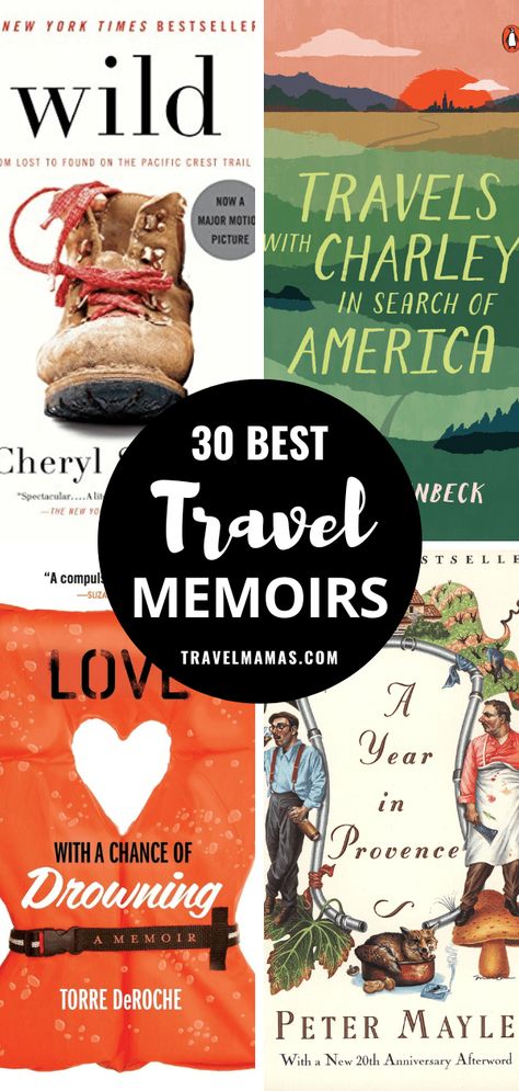 30 Best Travel Memoirs - TravelMamas.com Books About Travel, Best Travel Books, Memoir Books, Literary Travel, Celebrity Books, Inspiring Books, Travel Books, Leaving Home, Top Books