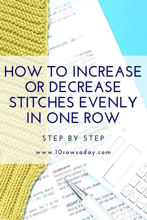 How to Increase or Decrease Stitches Evenly Across a Row | 10 rows a day Crochet Vs Knit, Knitting Lessons, Knitting Increase, Knitting Hacks, Knitting Help, Knitting Basics, Knitting Tips, Knit Stitches, Knitting Instructions