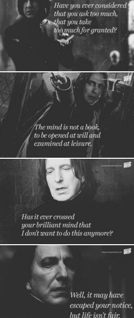 Severus Snape - quotes                                                                                                                                                      More Snape Tattoo Ideas, Snape Outfit, Snape Y Lily, Severus Snape Quotes, Snape Quotes, Severus Sneep, Harry Potter Lumos, Tattoo Harry Potter, Snape And Lily