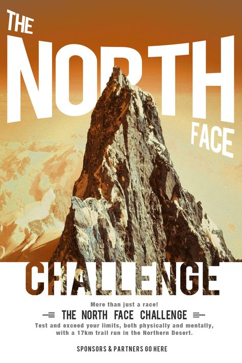 The North Face Challenge - Event Poster on Behance North Face Graphic Design, Outdoor Poster Design, North Face Poster, Sports Event Poster, Face Challenge, Nature Magazine, Skiing Art, Outdoor Magazine, Fashion Show Poster