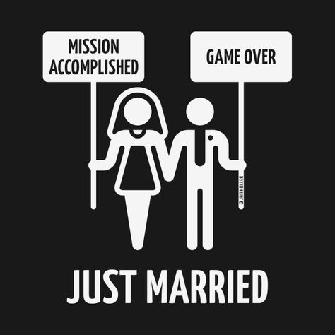 Check out this awesome 'Just+Married+%E2%80%93+Mission+Accomplished+%E2%80%93+Game+Ove...' design on @TeePublic! Just Married Quotes, Happy Birthday Friend Funny, Would You Marry Me, Married Quotes, Funny Logo, Wedding Photo Booth Props, Christian Shirts Designs, Bachelor/bachelorette Party, Dirty Memes