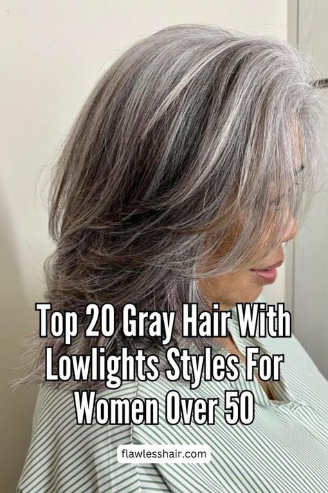 Gray Hair With Lowlights And Feathered Layers Dark Highlights On Grey Hair, Gray With Dark Lowlights, Short Brown Hair With Gray Highlights, Gray Hair On Top Dark Underneath, Gray Hair With Burgundy Highlights, Lowlights For Silver Hair, Color For Graying Brown Hair, Blonde Highlights For Graying Hair, White Hair With Lowlights Over 50