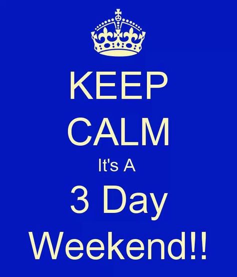 .. Long Weekend Quotes, Keep Calm Images, Happy Friday Pictures, Weekend Funny, Feb 14th, 3 Day Weekend, Three Day Weekend, Happy February, Keep Calm Posters