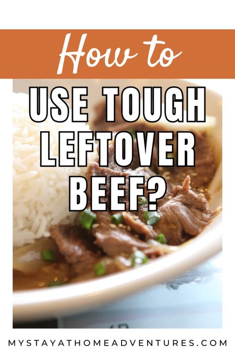 How Do You Use Tough Leftover Beef? * My Stay At Home Adventures What To Do With Leftover London Broil, Leftover Braised Beef Recipes, Tough Beef Recipes, Leftover Top Round Roast Recipes, Leftover Beef Tips Ideas, Sirloin Tip Roast Leftover Recipes, Leftover Steak Recipe, Leftover Sirloin Steak Recipes, Leftover Beef Roast Ideas