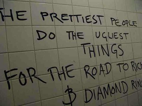 The prettiest people do the ugliest things/ For the road to riches & diamond rings Kanye West Lyrics, Diamonds Lyrics, Road To Riches, Flowers In My Hair, All Falls Down, Soundtrack To My Life, Diy Jewelry Necklace, Word Up, Song Quotes