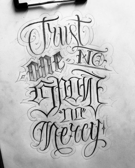 Custom lettering part 2• trust no one show no mercy… Mercy Tattoo, Gangster Fonts, Trust No One Tattoo, Lettering Chicano, Artistic Letters, Chicano Tattoos Lettering, Show No Mercy, Tattoo Lettering Alphabet, Tattoo Fonts Alphabet