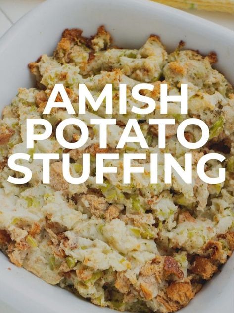 Amish Potato Stuffing Story - Brooklyn Farm Girl Amish Dressing Recipe, Amish Stuffing Recipe, Amish Potato Stuffing, Traditional Thanksgiving Stuffing Recipe, Potato Filling Recipe, Best Amish Recipes, Classic Stuffing Recipe, Potato Stuffing, Easy Stuffing Recipe