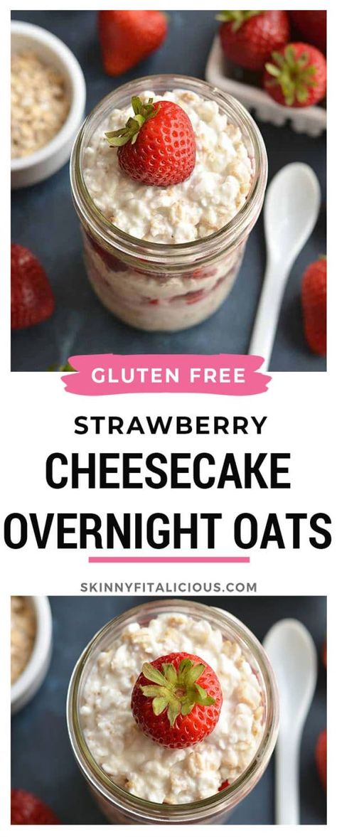 Strawberry Cheesecake Overnight Oats {GF, Low Cal} - Skinny Fitalicious® Low Calorie Oatmeal Recipes Breakfast, Overnight Oats Low Calorie High Protein, Low Cal High Protein Breakfast, Low Calorie High Protein Breakfast, Low Calorie Overnight Oats, Cheesecake Breakfast, Strawberry Cheesecake Overnight Oats, Easy High Protein Breakfast, Oats With Yogurt