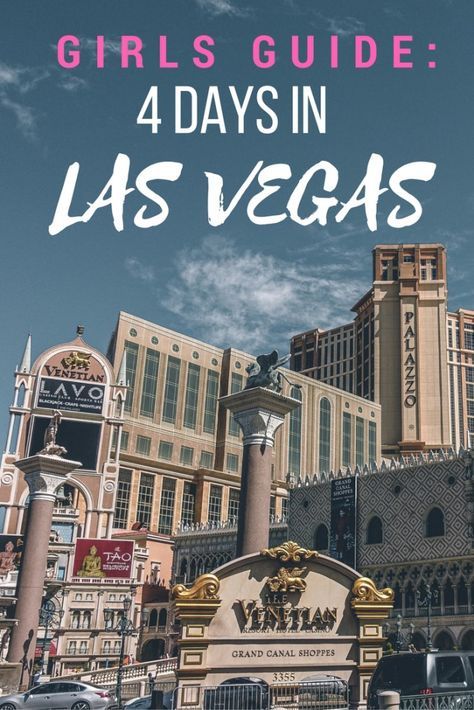 Need ideas on what you can do for 4 days in Las Vegas? Here's a perfect itinerary! | Wanderlustyle.com Las Vegas Tips, Las Vegas Itinerary, Las Vegas Travel Guide, Vegas Girls Trip, Venetian Las Vegas, Las Vegas Bachelorette, Vegas Birthday, Vegas Bachelorette Party, Usa Roadtrip