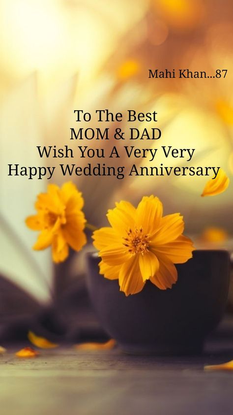 Happy Anniversary Ammi Abbu Wishes, Happy Anniversary Mummy Papa Wishes, Mummy Papa Anniversary Quotes, Mom Dad Anniversary Quotes, Anniversary Wishes For Mummy Papa, Happy Anniversary Mummy Papa, Happy Anniversary Parents, Happy 19th Anniversary, Happy Anniversary Mom Dad