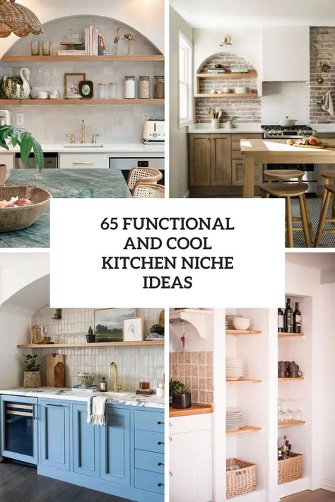 functional and cool kitchen niche ideas cover Kitchen Wall Niche, Recessed Wall Niche Ideas Kitchen, Niche Above Stove, Kitchen Niche Decor, Kitchen Alcove Ideas, Kitchen Niche Ideas, Alcove Decorating Ideas, Alcove Decor, Recessed Wall Niche Ideas